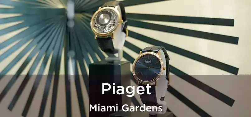 Piaget Miami Gardens