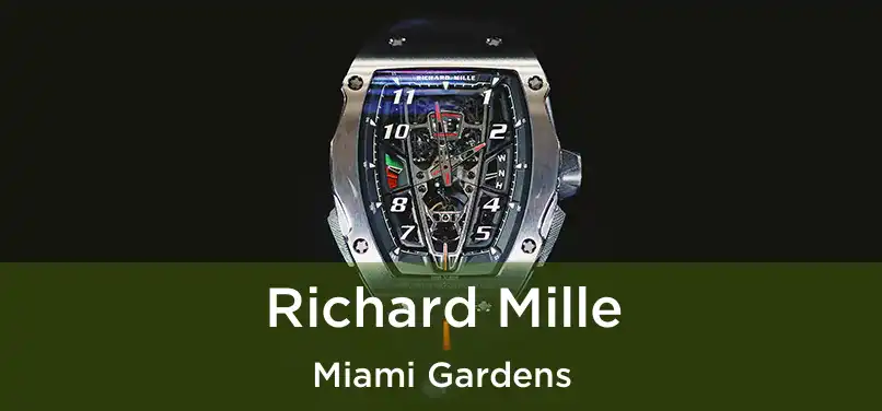 Richard Mille Miami Gardens