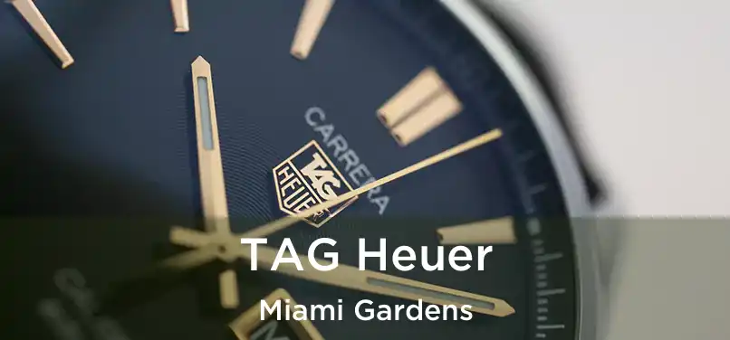 TAG Heuer Miami Gardens